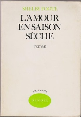 L'Liebe in der Trockenzeit, Shelby FOOTE