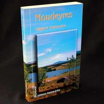 Moudeyres - Edgard Delouche - Ed. Jeanne-d'Arc 2006 - Photo 1/4