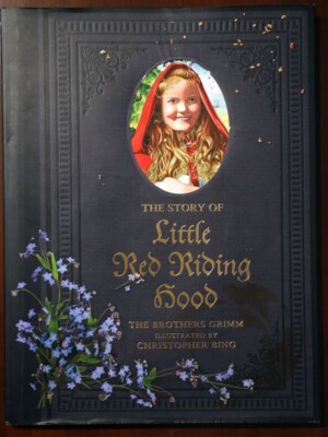 Little Red Riding Hood by Brothers Grimm - Illustrated by Christopher Bing 2010