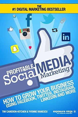 Profitable Social Media Marketing: How To Grow Your Business Us .9781519611925