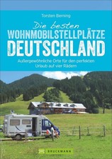 Die besten Wohnmobil-Stellplätze Deutschland | Torsten Berning | deutsch
