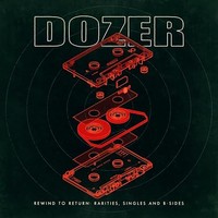 Dozer - Rewind To Return Rarities Singles And B-SIDES - Cd - G1398Z