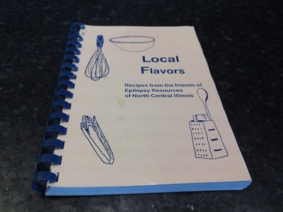 Local Flavors recipes from friends of epilepsy resources of north central illino
