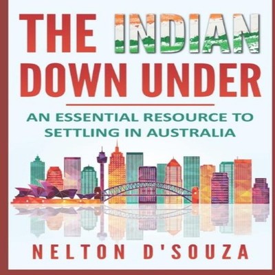 The Indian Down Under An essential resource to settling in Austra