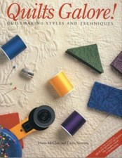 Quilts Galore : Quiltmaking Styles and Techniques by McClun and Nownes, EXC