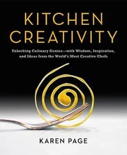 Kitchen Creativity : Unlocking Culinary Genius-With Wisdom, Inspiration, and Ide