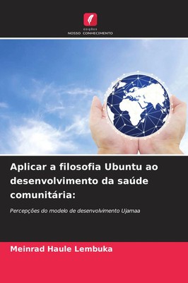 Meinrad Haule Lembuka | Aplicar a filosofia Ubuntu ao desenvolvimento da...