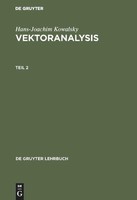 Hans-Joachim Kowalsky: Vektoranalysis. Teil 2 Hans-Joachim Kowalsky