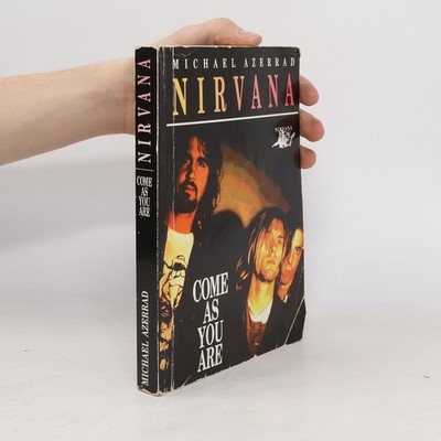 Nirvana. Come as You Are  |  Michael Azerrad