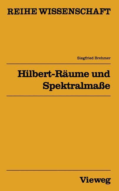 Hilbert-räume Und Spektralmaße | Buch | 9783528068561