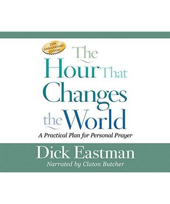 The Hour That Changes the World: A Practical Plan for Personal Prayer; 25th Anni