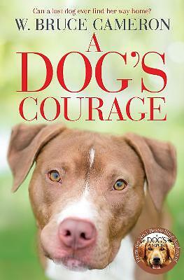 A Dog's Courage by W. Bruce Cameron (Paperback, 2021)