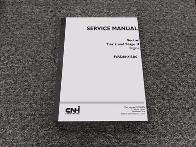 Case FVAE2884X Vector Tier 2 Stage II Engine Shop Service Repair Manual 84586876