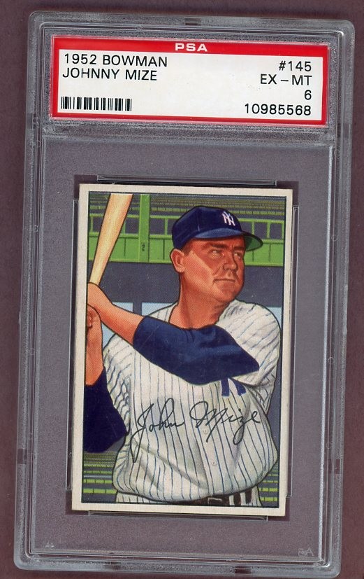 1952 BOWMAN #145 JOHNNY MIZE YANKEES PSA 6 EX-MT 526088 (KYCARDS)
