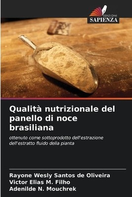 Qualit nutrizionale del panello di noce brasiliana by Rayone Wesly Santos de Oli