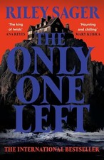 The Only One Left: the next gripping n..., Sager, Riley