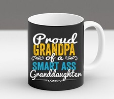 Proud Grandpa Of Smart Ass Granddaughter Funny Gift For Grandfather Mug