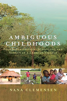Ambiguous Childhoods: Peer Socialisation, Schooling and - Paperback / softback N
