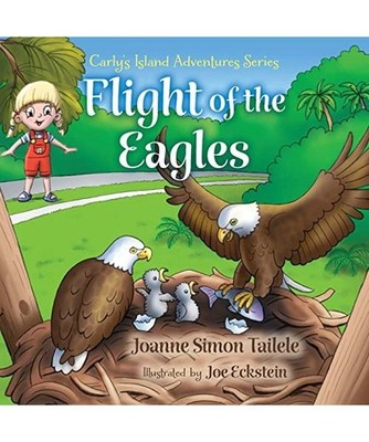 Flight of the Eagles [Carly's Island Adventure Series, Band 2], Tailele, Joanne 