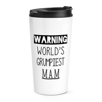 Warnung World's Grumpiest Mam Reise Becher Tasse Mutter Muttertag World's Best