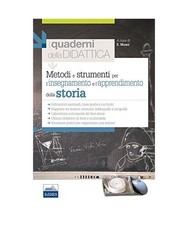 Metodi e strumenti per l'insegnamento e l'apprendimento della storia 