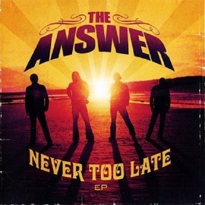 Never Too Late [CD/DVD] [EP] by The Answer (Northern Ireland) (CD, Nov-2008, 2 D