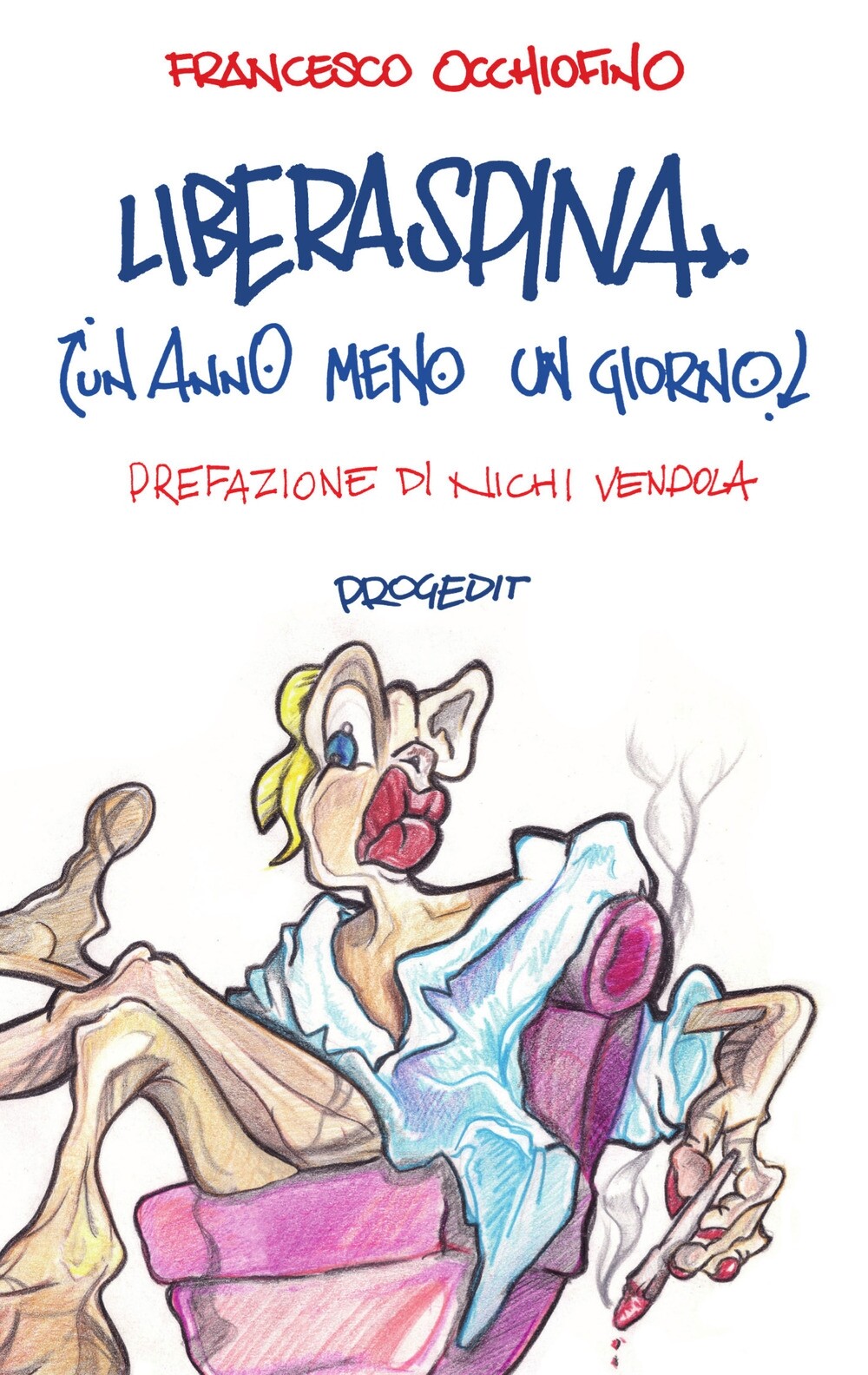 Liberaspina. Un anno meno un giorno - [Progedit]