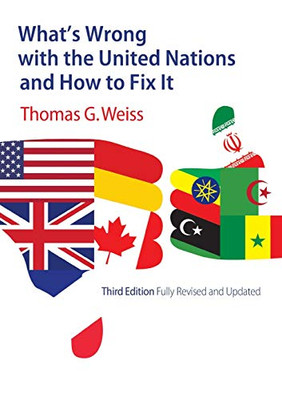 What's Wrong with the United Nations and How to Fix�It