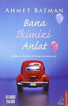 Bana Ikimizi Anlat: Kokusuna alistiginiz bir insani unut... | Buch | Zustand gut