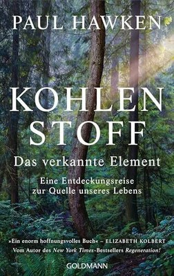 Kohlenstoff   Das verkannte Element: Eine Buch Goldmann Verlag