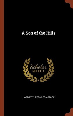Comstock - A Son of the Hills - New hardback or cased book - 14 - X555z