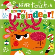 NEVER TOUCH A GRUMPY REINDEER! von Greening, Rosie | Buch | Zustand gut