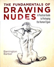 Image of Drawing Nudes: A Practical Guide to Portraying the Human Figure New Book
