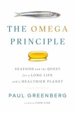 The Omega Principle: Seafood and the Quest for a Long Life and a Healthier Plan