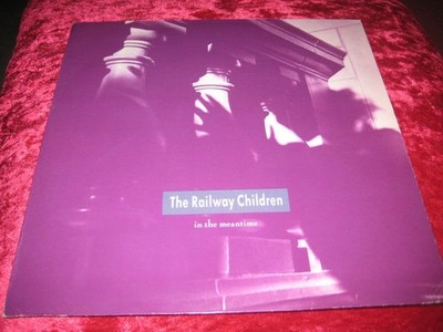 THE RAILWAY CHILDREN IN THE MEANTIME VINYL 12'' SINGLE RECORD FREE P&P