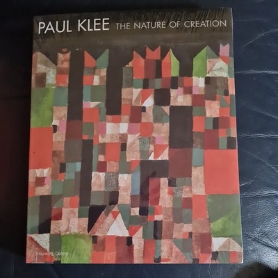 Paul Klee : The Nature of Creation, Works 1914-1940 by Paul Klee (Book, Other)