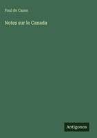 Paul De Cazes | Notes Sur Le Canada | Buch | FranzöSisch (2025)