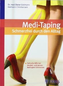 Medi-Taping: Schmerzfrei durch den Alltag: Schnelle Hilf... | Buch | Zustand gut