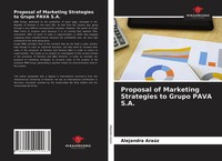 Alejandra AraúZ | Proposal Of Marketing Strategies To Grupo Pava S.A. | Buch