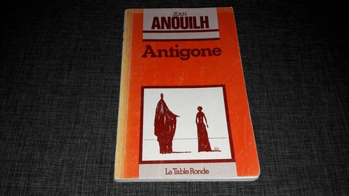 Antigone De Jean Anouilh Edition La Table Ronde