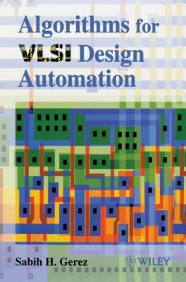 Algorithms for VLSI Design Automation, Gerez, Sabih H., 9780471984894