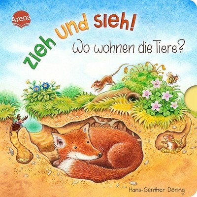 Zieh und sieh! Wo wohnen die Tiere? Pappbilderbuch zum Spielen mit ausziehbar...