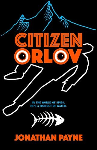 Citizen Orlov: Volume 1 - Jonathan Payne