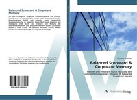 Balanced Scorecard & Corporate Memory Christine Grabmair