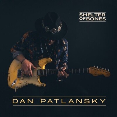 Dan Patlansky - Shelter Of Bones [NEU & VERSIEGELT] 12'' Vinyl