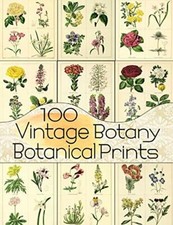 100 Vintage Botany Botanical Prints Floral Ephemera Series by Anders, C.