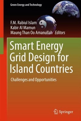 Smart Energy Grid Design for Island Countries F. M. Rabiul Islam