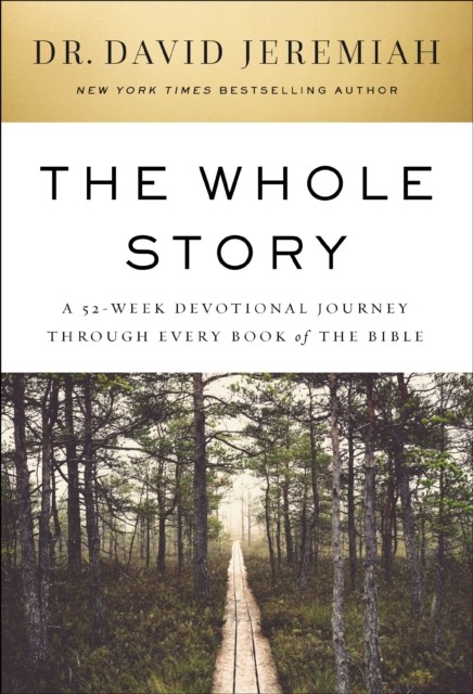 The Whole Story by Dr. David Jeremiah (Hardback Book)