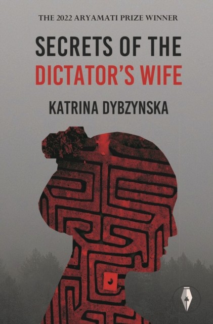Secrets of the Dictator's Wife by Katrina Dybzynska (Paperback Book)