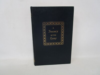 A Treasury of the Essay Montaigne to E. B. White edited by Hmer C. Combs 1955